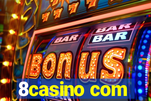 8casino com